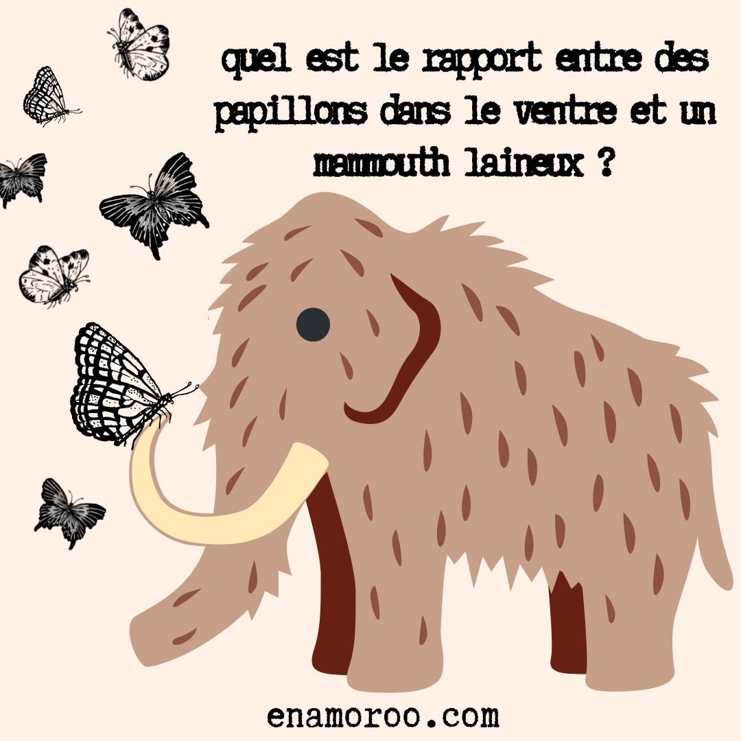 Amour, Papillons Dans Le Ventre Et Mammouths Laineux...